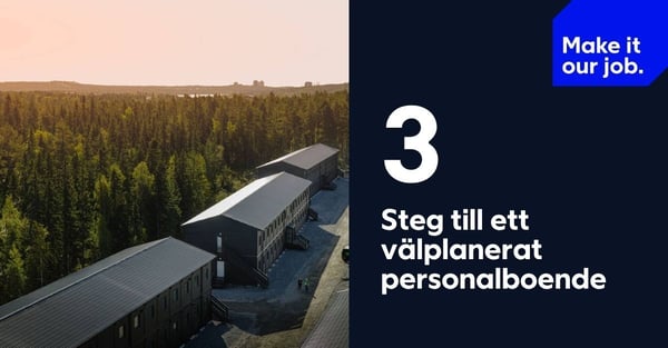 Tre steg till ett välplanerat personalboende